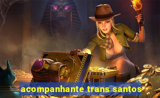 acompanhante trans santos